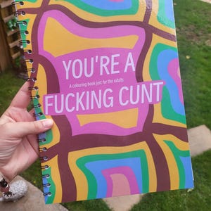 You're a f* c*nt colouring book - swear word colouring book - swear word relaxing book - A5 A4 art therapy - anti stress A4