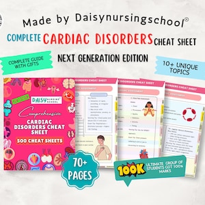 May include: A nursing study guide titled Complete Cardiac Disorders Cheat Sheet Next Generation Edition by Daisynursingschool. The set includes 70 plus pages of medical information, featuring colorful anatomical icons, clinical assessment charts, and diagrams.