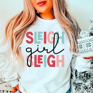 Christmas quotes Sleigh Girl Sleigh shirt,Christmas Funny Quote Sleigh Girl Sleigh Shirt,Christmas Birthday Gift for Sleigh loving Women