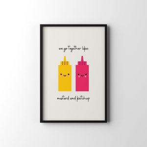 Nous allons ensemble comme la moutarde et le ketchup Digital Print | INSTANT Télécharger | Art mural | | de téléchargement numérique Décoration intérieure