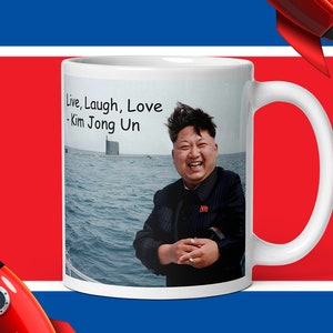 Live, Laugh, Love Mug, Meme Mug. Kim Jong Un Funny mug