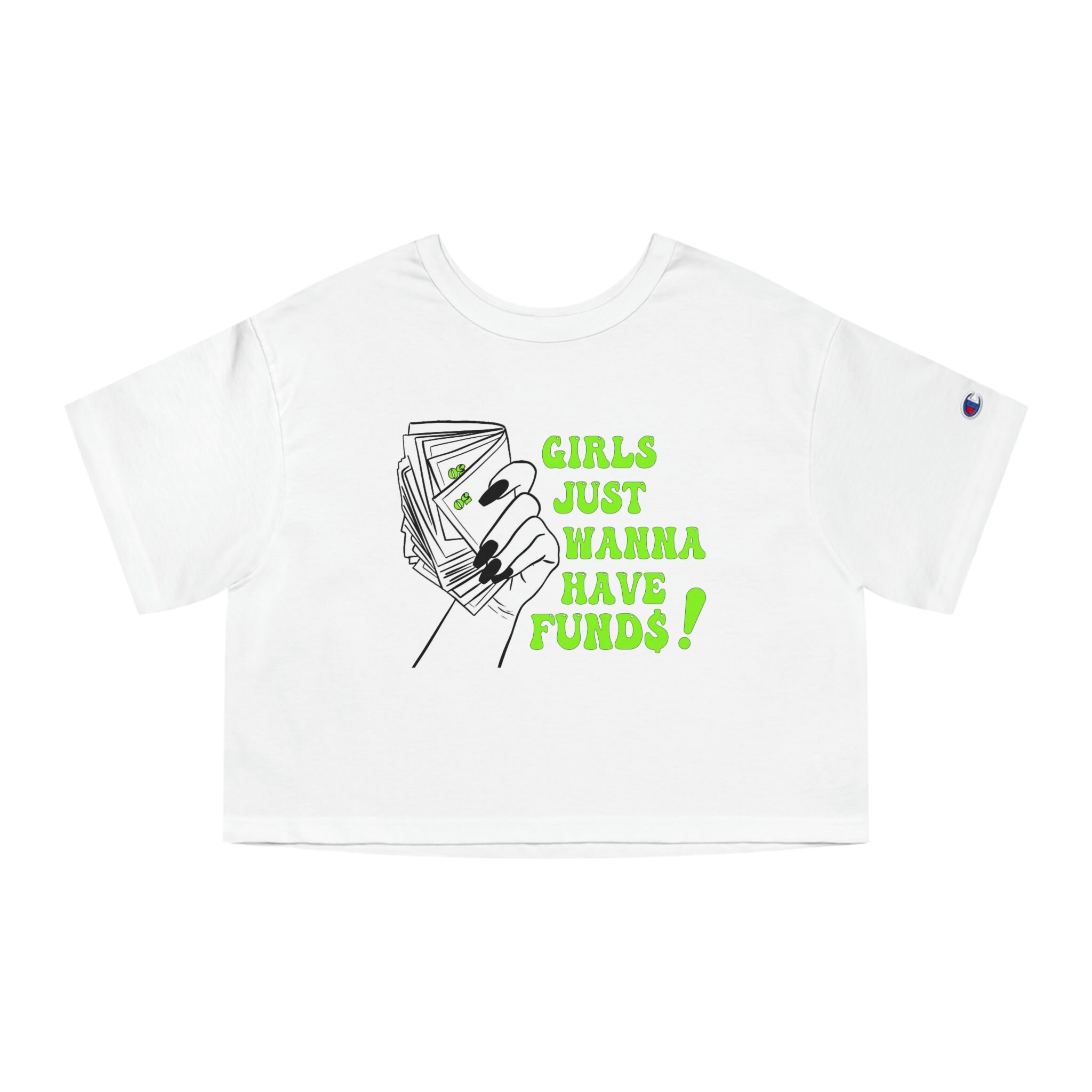 Girls Just Wanna Have Funds Crop Top, Women's Funny Joke Cropped Tee, Funny Sugar Baby Crop Tee for Summer