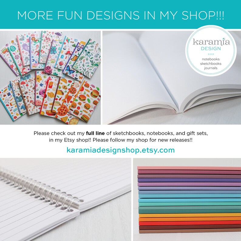 May include: A collection of colorful notebooks with various designs, including food, flowers, and butterflies. The notebooks are stacked and arranged in a grid pattern. The image also shows a close-up of a blank notebook with a white cover and a spiral binding. The text "karamia DESIGN" is visible in the top right corner of the image. The text "notebooks, sketchbooks, journals" is also visible below the text "karamia DESIGN". The text "Please check out my full line of sketchbooks, notebooks, and gift sets, in my Etsy shop!! Please follow my shop for new releases!! karamiadesignshop.etsy.com" is visible at the bottom of the image.