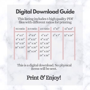 Puede incluir: Una gu&iacute;a de descarga digital para archivos imprimibles en cinco relaciones de aspecto diferentes: 4:5, 3:4, 2:3, 5x7 y 11x14. La gu&iacute;a enumera varios tama&ntilde;os en pulgadas para cada relaci&oacute;n, incluidos 4x5, 8x10, 12x15, 16x20, 6x8, 9x12, 12x16, 15x20, 18x24, 4x6, 8x12, 12x18, 16x24, 20x30, 24x36, 5x7 y 11x14.