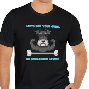 Schnauzer Shirt, Mini Schnauzer Shirt, Schnauzer T Shirt, Schnauzer Dad Shirt, Schnauzer Dad Gift, Schnauzer Mom Tee, Mini Schnauzer Dad