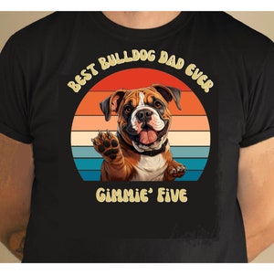 Best Bulldog Dad Ever Shirt, Bulldog Dad Men's Father's Day Gift, Bulldog Owner Gifts for Him, Bulldog Lover T-shirt, Bulldog Gifts for Men