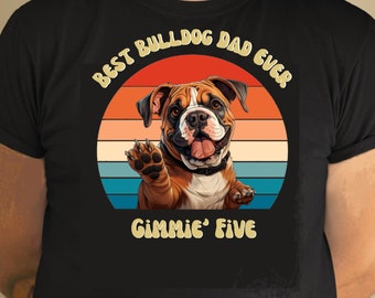 Best Bulldog Dad Ever Shirt, Bulldog Dad Men's Father's Day Gift, Bulldog Owner Gifts for Him, Bulldog Lover T-shirt, Bulldog Gifts for Men
