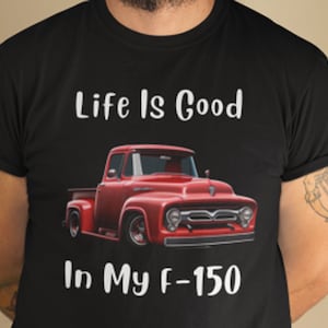 F-150 PICKUP TRUCK Graphic T-shirt, Lover of Old Trucks Gift, Pickup Truck, f150, Ford F150, Ford Truck, Vintage Ford Truck