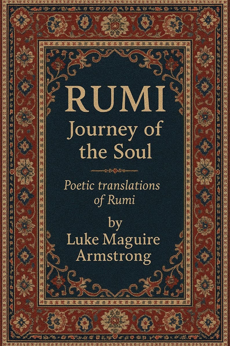 Puede incluir: Portada de libro con el t&iacute;tulo "RUMI Journey of the Soul" en letras doradas sobre fondo azul oscuro. La portada incluye traducciones po&eacute;ticas de Rumi por Luke Maguire Armstrong, enmarcada por un borde decorativo.