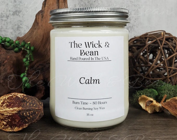 Calm | Scented Soy Candle | Aromatherapy | Natural Soy Wax Candle | Container Candle | Dye Free | 16 oz Candle | Hand Poured |Small Batch
