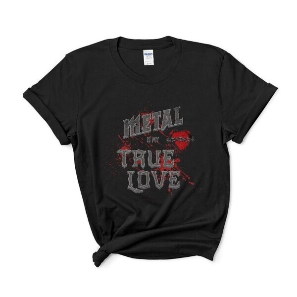 Metal is my True Love Heart T-Shirt Unisex