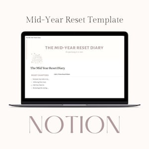May include: A laptop screen displays a digital planner titled "The Mid-Year Reset Diary." The screen shows the title, a list of reset chapters, and the word "NOTION" at the bottom. The laptop is set against a white background.
