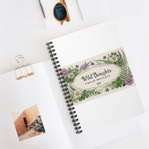 Cahier à spirales floral Wild Thoughts - Un espace pour cultiver des idées, cadeau pour écrivains, journaux, amoureux de la nature, fournitures scolaires, [...]