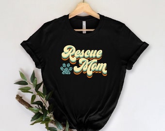 Dog Mom Shirts, Dog Mama TShirt, Dog Lovers Gift, Rescue Mom Shirt, Dog Mom Gift, Dog Mom Tee, Dog Mom T-shirt, Rescue Dog, Rescue Mom