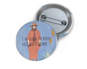 Voy a quemar tu casa alfiler