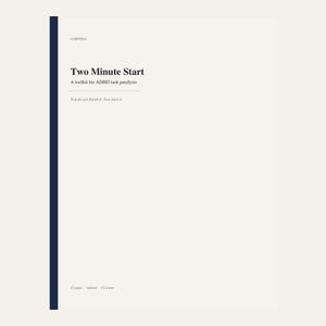 Op de afbeelding: Een wit document getiteld Two Minute Start, a toolkit for ADHD task paralysis, met de tekst You do not finish it. You start it. Het heeft een donkerblauwe verticale streep aan de linkerkant, met 12 pagina's en US Letter formaat onderaan.