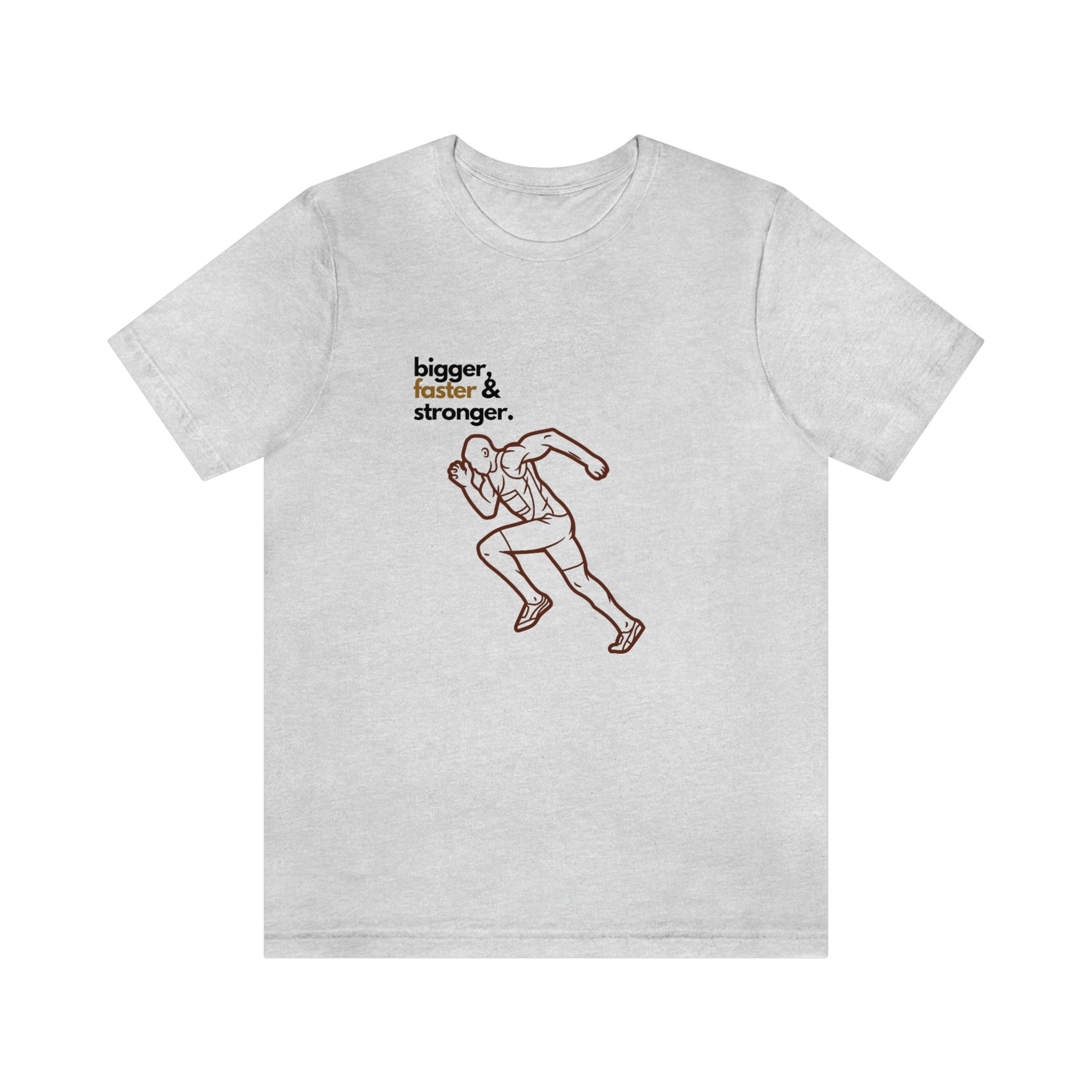 Bigger, Faster, & Stronger; Jersey Short Sleeve Tee - Etsy