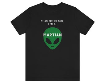We are not the same, I am a Martian, lil wayne, merch, music, music tee, music tee shirt, rap tee, hip hop, graphic tee, hip hop shirt