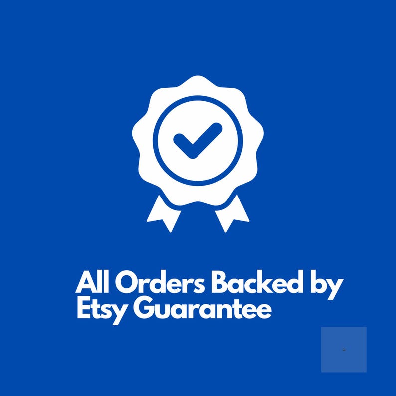 May include: White badge with a checkmark inside a circle, set against a blue background. The text "All Orders Backed by Etsy Guarantee" is displayed in white below the badge.
