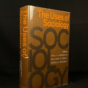 The Uses of Sociology by P. Lazarsfeld, W. Sewell and H. Wilensky (1967) Vintage Hardcover Book