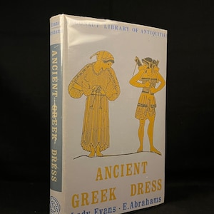 初版 - 古代ギリシャのドレス、レディ・エヴァンスと E. エイブラハムズ著 (1964 年) ヴィンテージ ハードカバー本