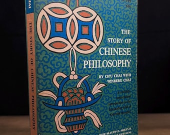 The Story of Chinese Philosophy by Ch’u Chai with Winberg Chai (1961) Vintage Paperback Book