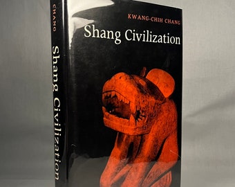 Shang Civilization by Kwang-chih Chang (1980) Vintage