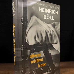 First Printing - Absent Without Leave by Heinrich Böll (1965) Vintage Hardcover Book