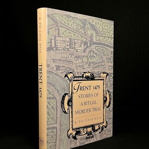 First Printing - Trent 1475: Stories of a Ritual Murder Trail by R. Po-chia Hsia (1992) Vintage Hardcover Book