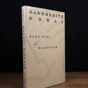 First Printing - Blue Eyes, Black Hair by Marguerite Duras (1987) Vintage Hardcover Book