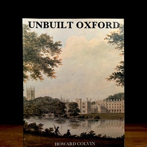 Unbuilt Oxford by Howard Colvin (1983) Vintage Softcover Book