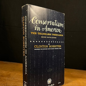 Conservatism in America by Clinton Rossiter (1962) Vintage Paperback Book