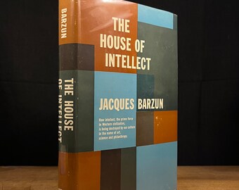 First Printing - The House of Intellect by Jacques Barzun (1959) Vintage Hardcover Book