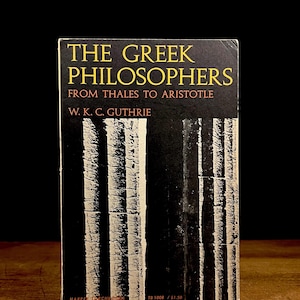The Greek Philosophers: From Thales to Aristotle by W. K. C. Guthrie (1960) Vintage Paperback Book