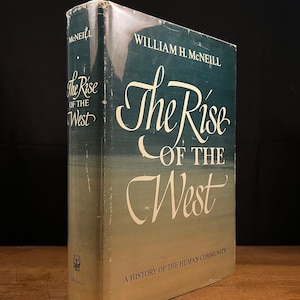 Segunda impresión - El ascenso de Occidente: una historia de la comunidad humana por William H. McNeill (1963) Libro de tapa dura vintage