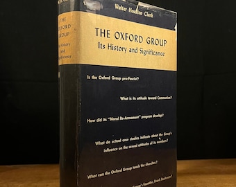 First Printing - The Oxford Group: It’s History and Significance by Walter Houston Clark (1951) Vintage Hardcover Book