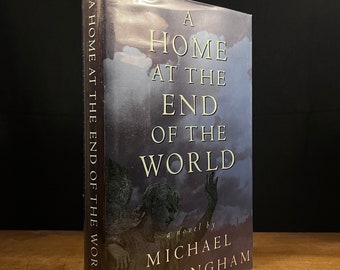 First Printing - A Home at the End of the World by Michael Cunningham (1990) Vintage Hardcover Book