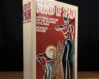 Erster Druck - Blut Spaniens: Eine Mündliche Geschichte des spanischen Bürgerkriegs von Ronalton Fraser (1979) Vintage Hardcover-Buch