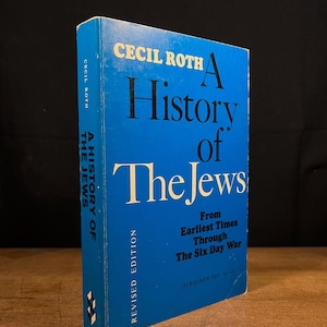 A History of The Jews: From Earliest Times Through The Six Day War by Cecil Roth (1973) Vintage Paperback Book