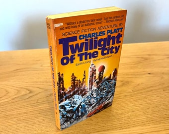 Twilight of the City by Charles Platt (1978) Vintage Paperback Book