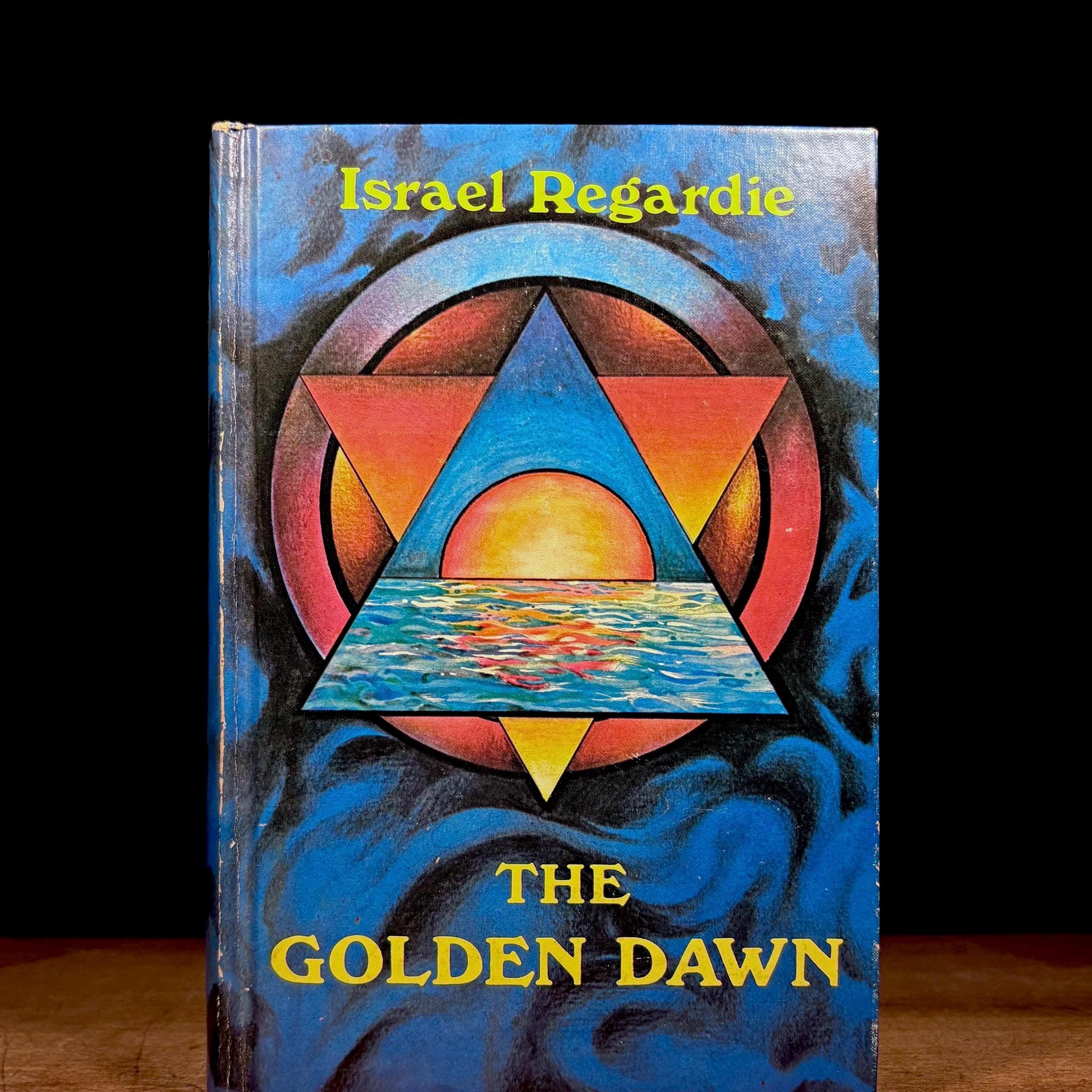 The Golden Dawn: an Account of the Teachings, Rites and Ceremonies