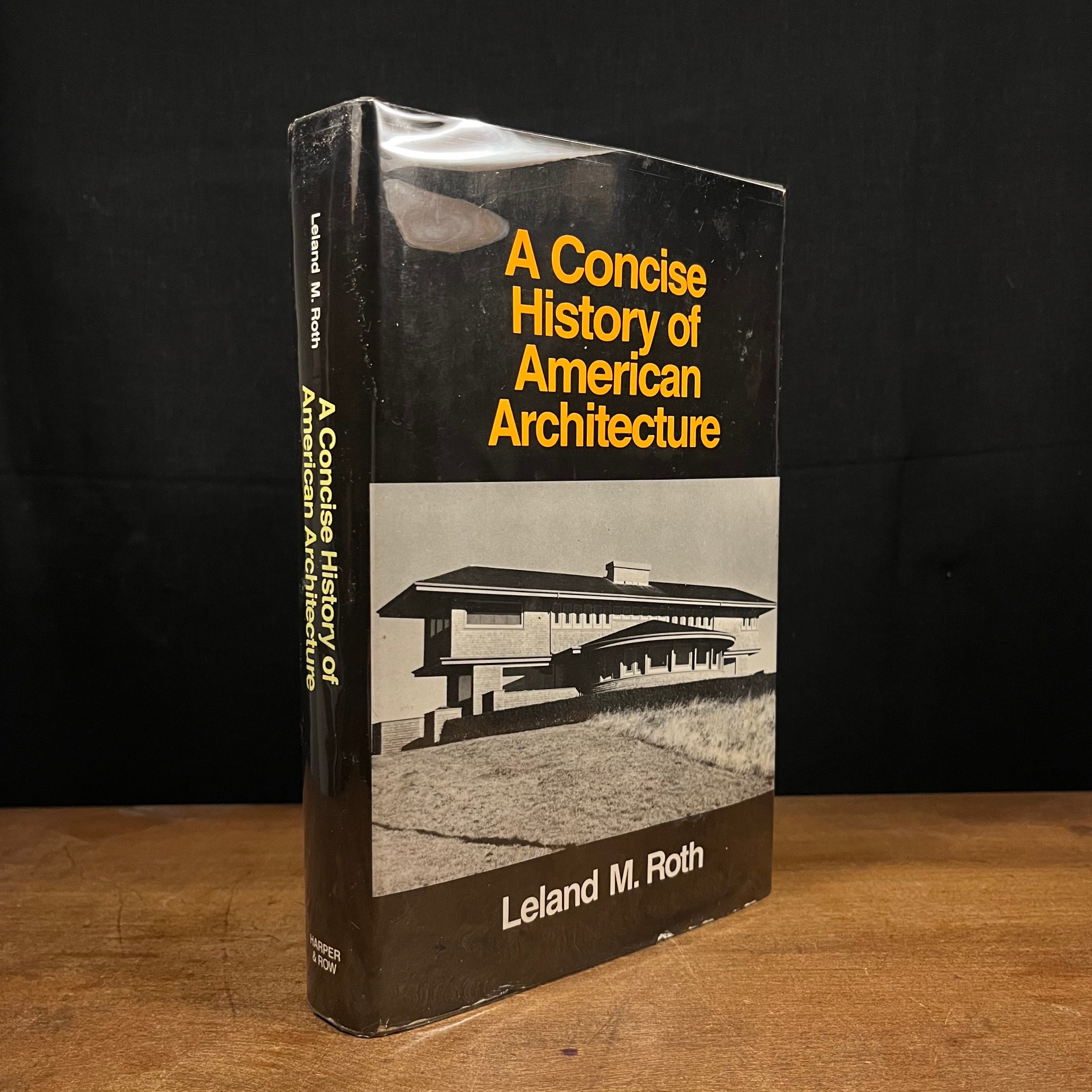 First Printing - A Concise History of American Architecture