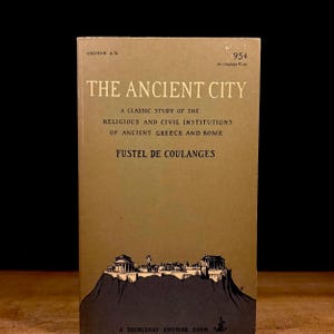 The Ancient City: A Study on the Religion, Laws, and Institutions of Greece and Rome by N. Denis and F. de Coulanges (1953) Paperback Book