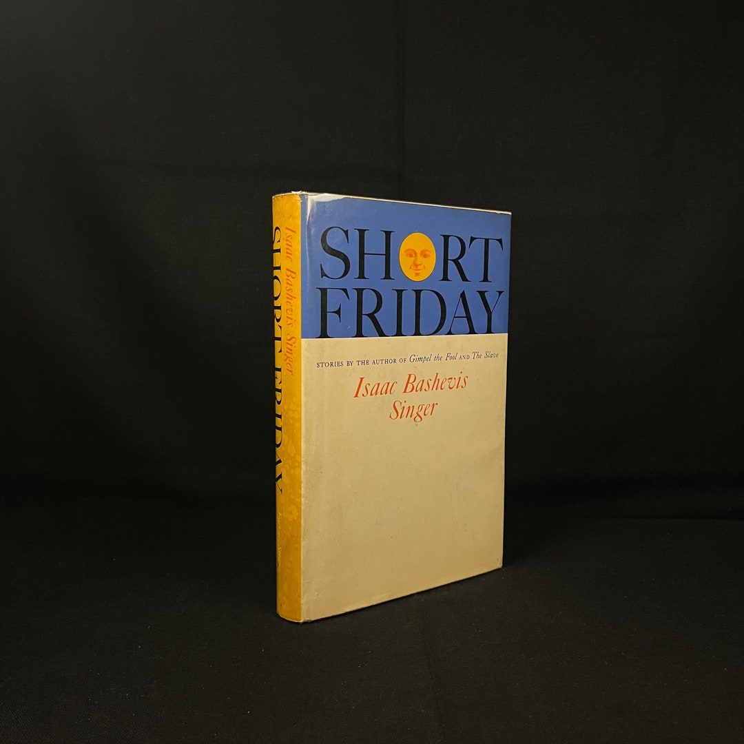 First Printing - Short Friday by Isaac Bashevis Singer (1964