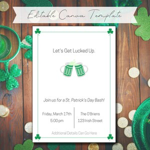 May include: Editable Canva template for a St. Patrick's Day party invitation. The invitation features green shamrocks, a green background, and the text "Let's Get Lucked Up."  The invitation also includes the text "Join us for a St. Patrick's Day Bash!" and details about the party, including the date, time, and location.