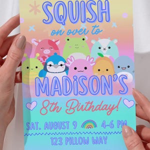 May include: A colorful birthday invitation with the text "SQUISH on over to MADISON'S 8th Birthday!" featuring cartoon characters. The invitation includes the date, time, and RSVP information. The background has a gradient of pastel colors.