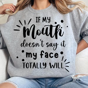 If My Mouth Doesn&#39;t Say It svg Sarcastic Cut File Funny png, Digital File, DTF/G Cricut Maker, Silhouette, Adult Humor, Sarcasm png Mom Life