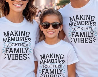 Family Vibes Svg, Family Vacation 2026, Making Memories Together Svg, Family Trip Svg, Family Shirts Svg, Family Beach Trip, Family Vacation