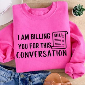 I'm Billing You For This Conversation svg funny Lawyer png , Funny Couples, Wife Life, Funny Law Student Shirt svg, Lawyer Sarcasm