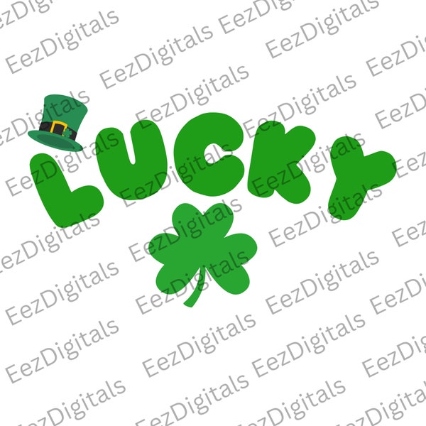 Lucky SVG, Png, Pdf, Digital Cut File, Cricut Maker, Silhouette Cameo 4 St Patrick's Day Shamrocks Leprechaun Hat Green Irish 4 Leaf Clover